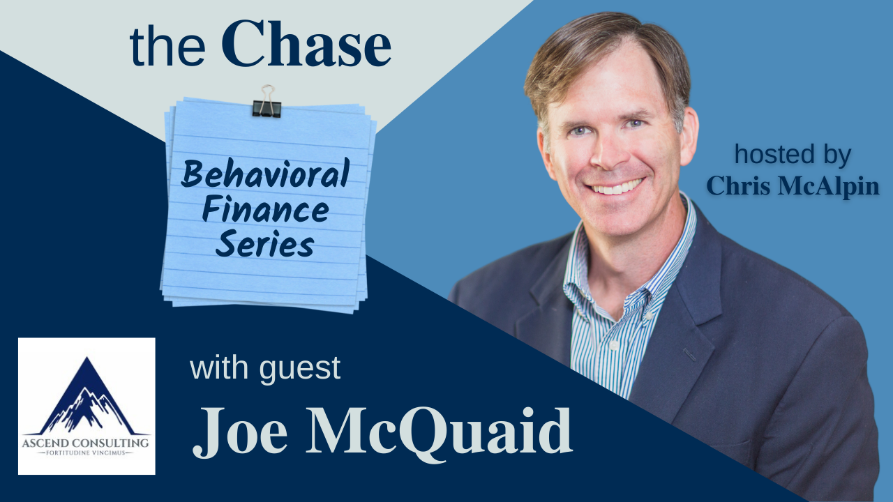 Behavioral Finance Series with Joe McQuaid - Part 2 (#37)