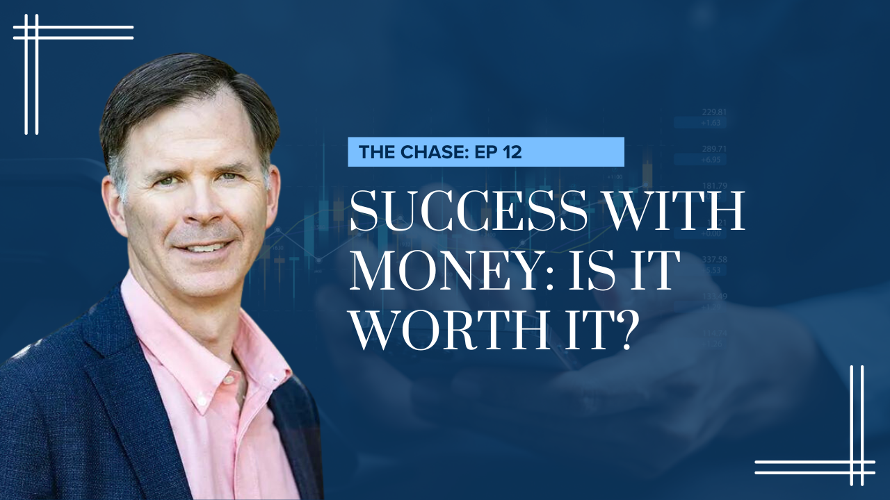 Success With Money: Is It Worth It? [EP. 12]