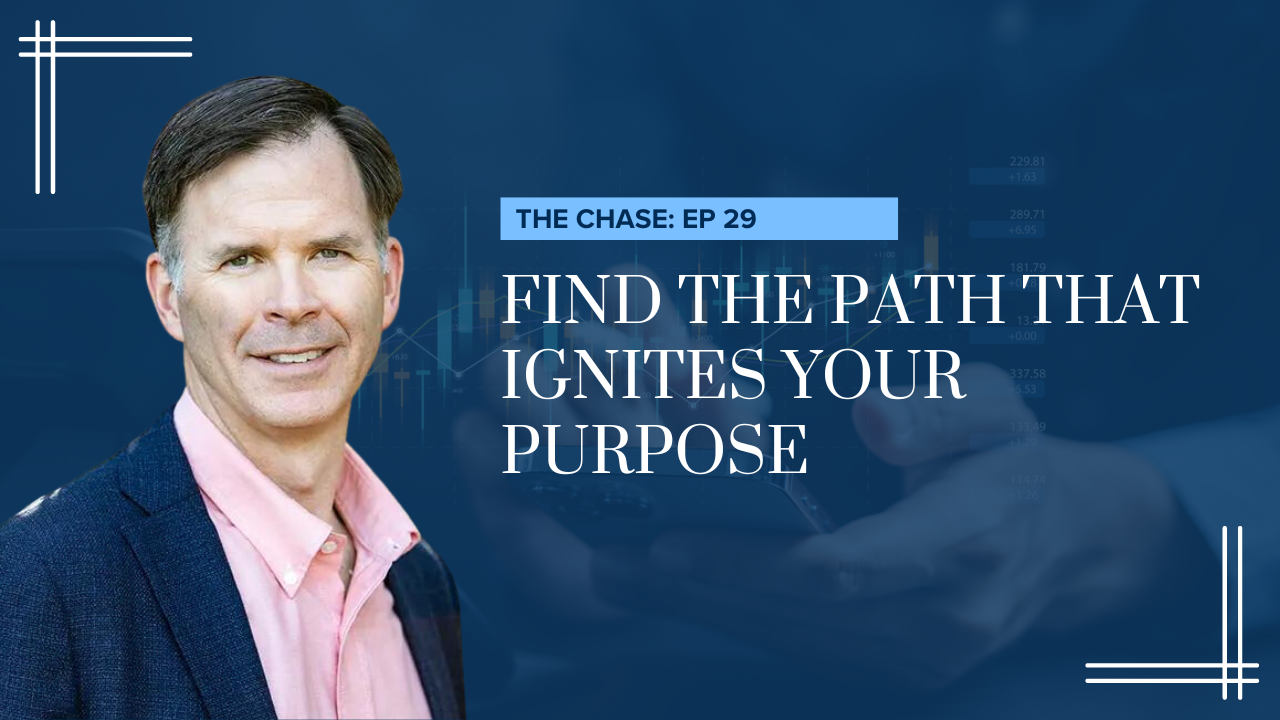 Find the Path That Ignites Your Purpose with Chris Kellum [EP. 29]