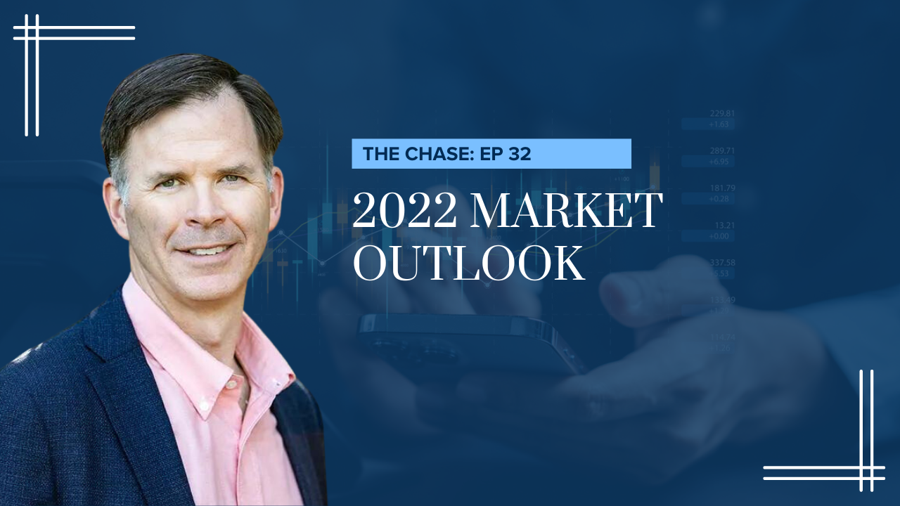 2022 Market Outlook with Guest Jay Coulter [EP. 32]